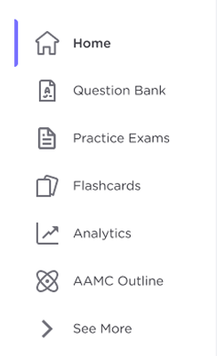 Sidebar, closed: Home, Question Bank, Practice Exams, Flashcards, Analytics, AAMC Outline and See More